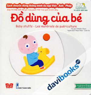 Sách Chuyển Động Thông Minh Đa Ngữ Việt Anh Pháp Đồ Dùng Của Bé - The Stuffs - Les Matériels de Puériculture