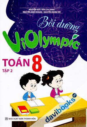 Bồi Dưỡng ViOlympic Toán 8 Tập 2