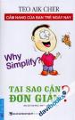 Tại Sao Cần Đơn Giản Why Simplify
