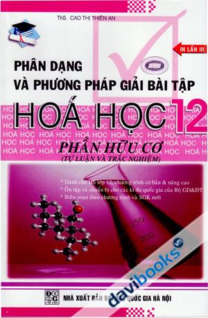 Phân Dạng Và Phương Pháp Giải Bài Tập Hóa Học 12 Phần Hữu Cơ