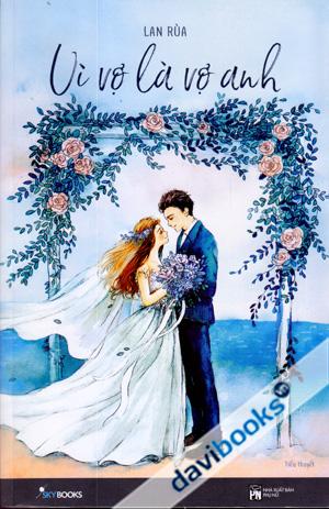 Vì Vợ Là Vợ Anh