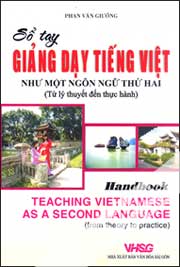 Sổ Tay Giảng Dạy Tiếng Việt Như Một Ngôn Ngữ Thứ Hai (Từ Lý Thuyết Đến Thực Hành)