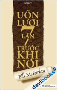 Uốn Lưỡi 7 Lần Trước Khi Nói