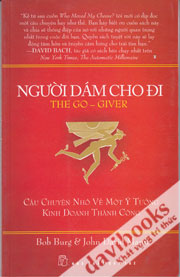 Người Dám Cho Đi Câu Chuyện Nhỏ Về Một Ý Tưởng Kinh Doanh Thành Công