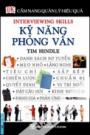 Cẩm Nang Quản Lý Hiệu Quả Interviewing Skills Kỹ Năng Phòng Vấn
