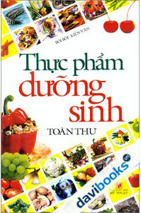 Thực Phẩm Dưỡng Sinh Toàn Thư