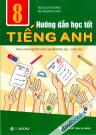 Hướng Dẫn Học Tốt Tiếng Anh 8