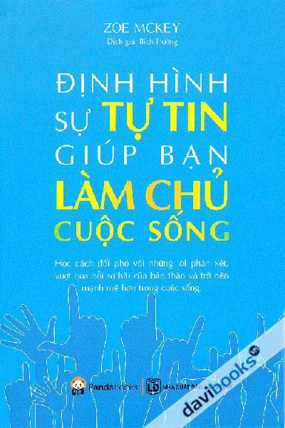 Định Hình Sự Tự Tin Giúp Bạn Làm Chủ Cuộc Sống