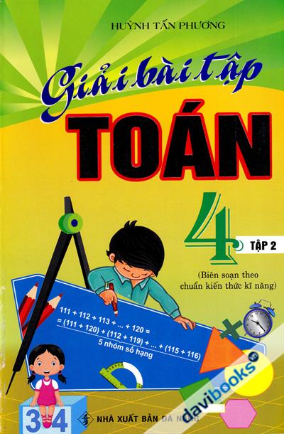 Giải Bài Tập Toán 4 Tập 2 (Huỳnh Tấn Phương)