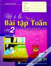 Vở Ô Li Bài Tập Toán Lớp 2 Quyển 2 (Theo Chương Trình Giảm Tải Của Bộ Giáo Dục Và Đào Tạo)