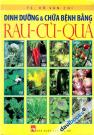 Dinh Dưỡng Và Chữa Bệnh Bằng Rau - Củ - Quả