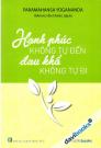Hạnh Phúc Không Tự Đến Đau Khổ Không Tự Đi