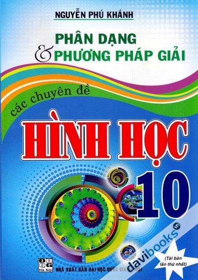 Phân Dạng Và Phương Pháp Giải Các Chuyên Đề Hình Học 10