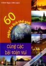 60 Ngày Du Lịch Thế Giới - Cùng Các Bài Toán Vui
