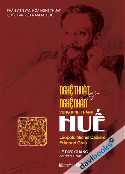 Nghệ Thuật Và Nghệ Nhân Vùng Kinh Thành Huế