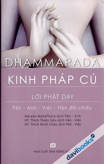 Kinh Pháp Cú - Lời Phật Dạy (Pali Anh Việt Hán Đối Chiếu)