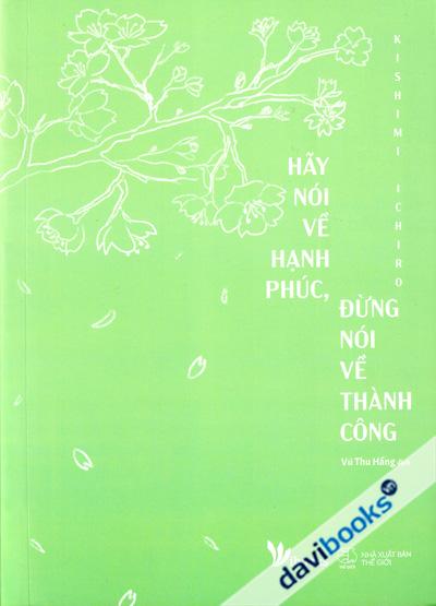 Hãy Nói Về Hạnh Phúc Đừng Nói Về Thành Công