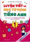 Luyện Viết Và Học Từ Vựng Tiếng Anh 1 (Special Edition)