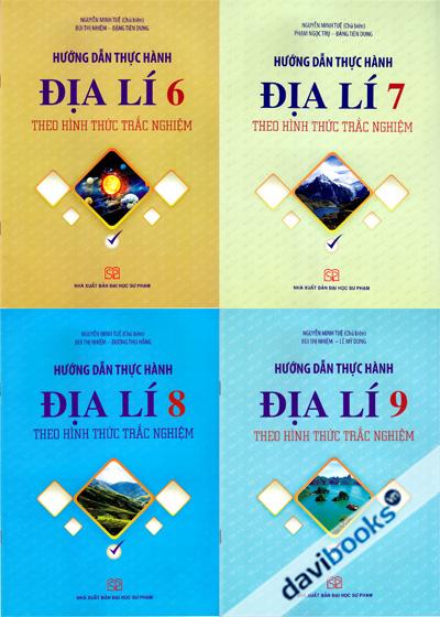 Hướng Dẫn Thực Hành Địa Lí  Theo Hình Thức Trắc Nghiệm (Lớp 6 - Lớp 9)