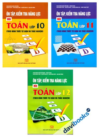 Ôn Tập Kiểm Tra Đánh Giá Năng Lực Học Sinh Môn Toán (Lớp 10 - Lớp 12)