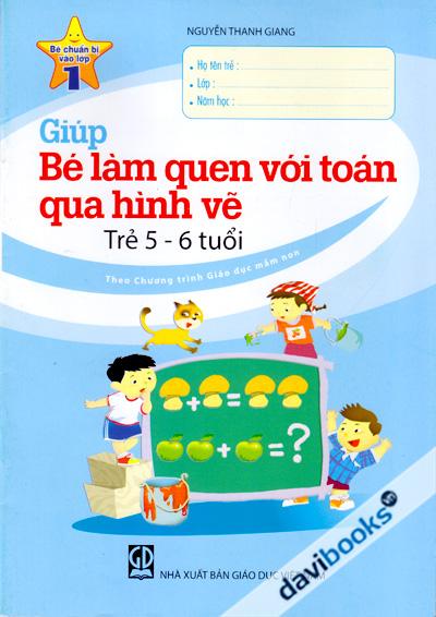 Giúp Bé Làm Quen Với Toán Qua Hình Vẽ Trẻ 5 6 Tuổi (Theo Chương Trình Giáo Dục Mầm Non)