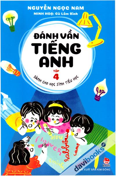 Đánh Vần Tiếng Anh Tập 4 Dành Cho Học Sinh Tiểu Học