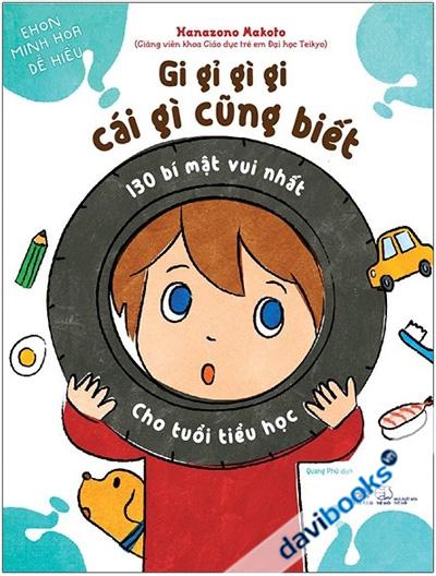 Gi Gỉ Gì Gi Cái Gì Cũng Biết 130 Bí Mật Vui Nhất