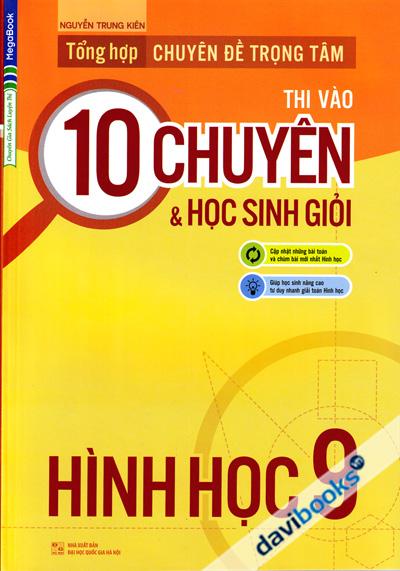 Tổng Hợp Chuyên Đề Trọng Tâm Thi Vào 10 Chuyên Và Học Sinh Giỏi Hình Học 9