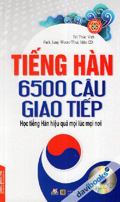 Tiếng Hàn 6500 Câu Giao Tiếp (Kèm CD)