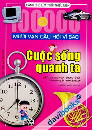 Mười Vạn Câu Hỏi Vì Sao Cuộc Sống Quanh Ta