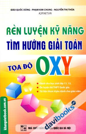 Rèn Luyện Kỹ Năng Tìm Hướng Giải Toán Tọa Độ OXY