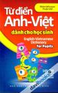 Từ Điển Anh Việt Dành Cho Học Sinh 145.000 Từ Cụm Từ Và Thành Ngữ Tục Ngữ Phổ Biến English Vietnamese Doctionary For Pupils