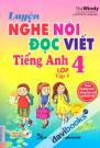 Luyện Nghe Nói Đọc Viết Tiếng Anh Lớp 4 Tập 1 Kèm CD