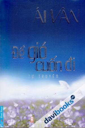 Để Gió Cuốn Đi Tự Truyện