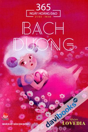 365 Ngày Hoàng Đạo 21/03 - 19/04 Bạch Dương