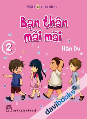 MẶt Trời Nhỏ Xinh 2 Bạn Thân Mãi Mãi