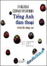 Tiếng Anh Đàm Thoại Trình Độ Nâng Cao