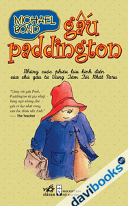 Gấu Paddington - Những Cuộc Phiêu Lưu Kinh Điển Của Chú Gấu Từ Vùng Tăm Tối Nhất Peru