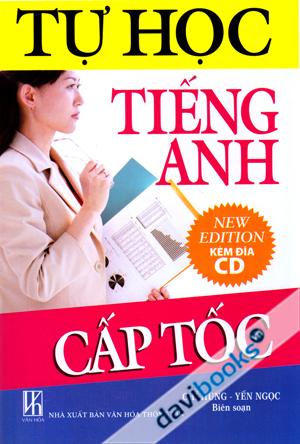 Tự Học Tiếng Anh Cấp Tốc - Kèm CD