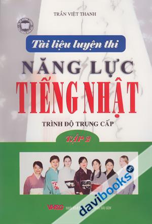 Tài Liệu Luyện Thi Năng Lực Tiếng Nhật Trình Độ Trung Cấp Tập 2