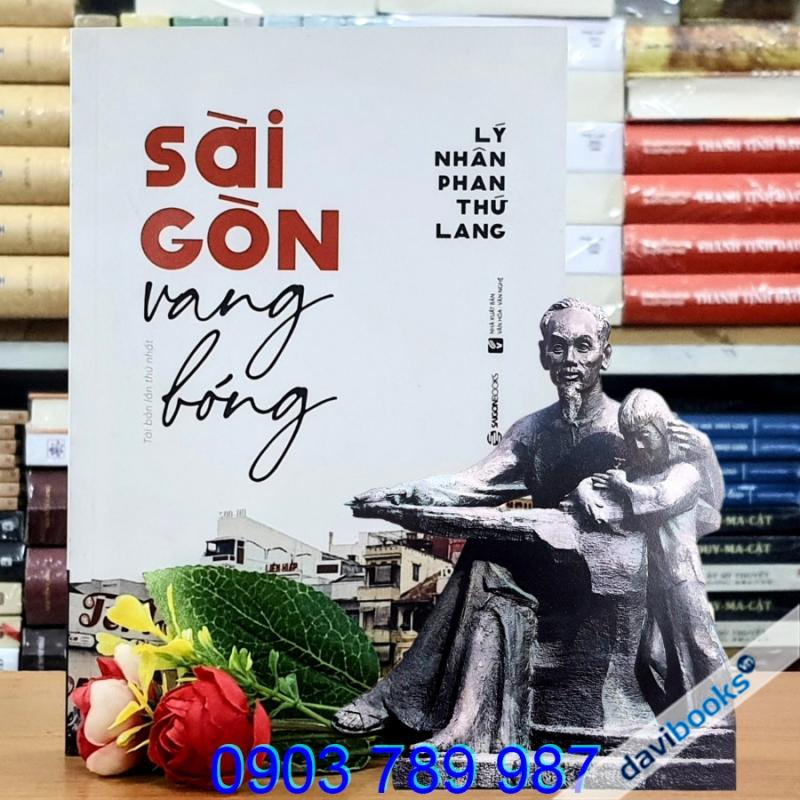 Sài Gòn Vang Bóng - Lý Nhân Phan Thứ Lang
