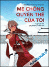 Mẹ Chồng Quyền Thế Của Tôi