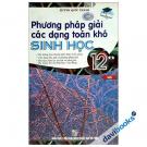 Phương Pháp Giải Các Dạng Toán Khó Sinh Học 12 Tập 2 Phương Pháp Giải Các Dạng Toán Khó Sinh Học 12 Tập 2