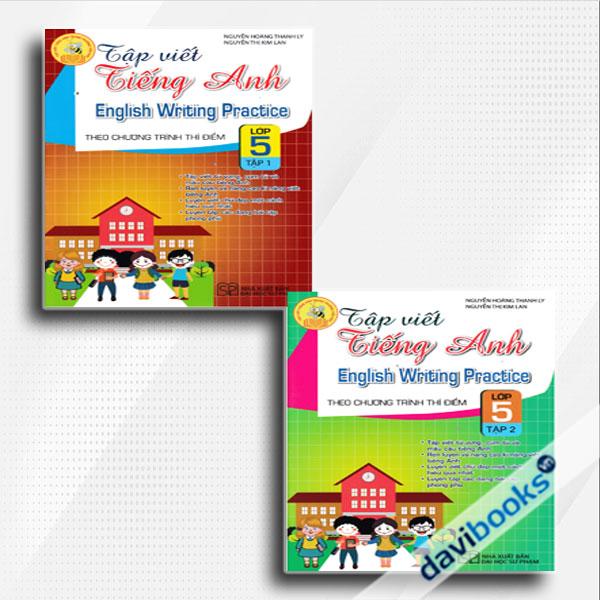 Combo Tập Viết Tiếng Anh Lớp 5 - English Writing Practice (Theo Chương Trình Thí Điểm, Bộ 2 Cuốn)