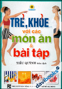 Trẻ Khỏe Với Các Món Ăn Và Bài Tập