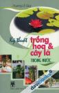 Kỹ Thuật Trồng Hoa Và Cây Lá Trong Nước