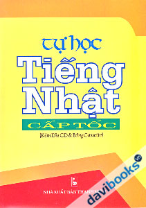 Tự Học Tiếng Nhật Cấp Tốc (Kèm 1 CD)