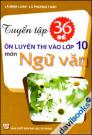 Tuyển tập 36 đề ôn luyện thi vào lớp 10 môn Ngữ Văn 