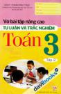 Vở Bài Tập Nâng Cao Tự Luận Và Trắc Nghiệm Toán 3 Tập 2